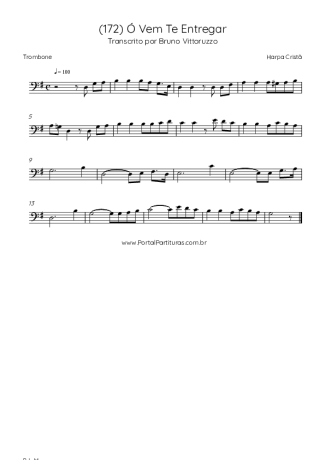 Harpa Cristã (172) Ó Vem Te Entregar score for Trombone