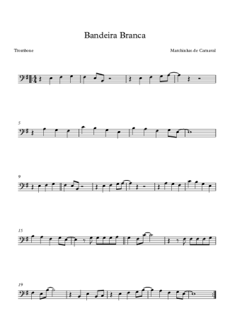 Marchinhas de Carnaval Bandeira Branca score for Trombone